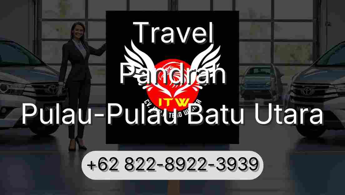 Travel Pandrah Pulau-Pulau Batu Utara