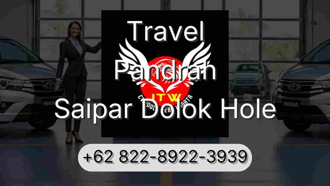 Travel Pandrah Saipar Dolok Hole