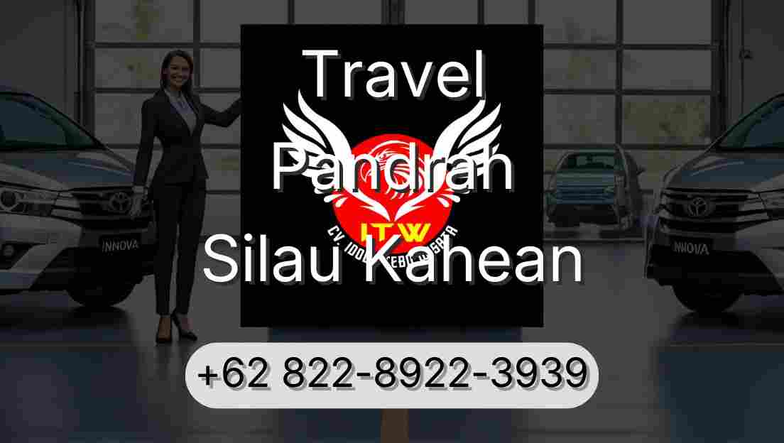 Travel Pandrah Silau Kahean