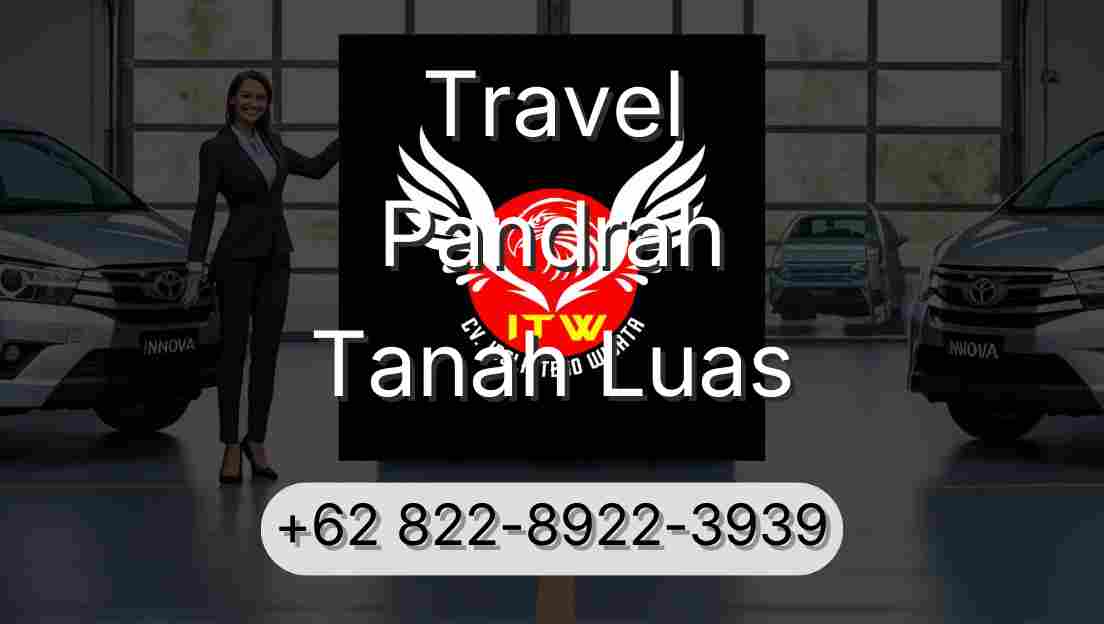 Travel Pandrah Tanah Luas