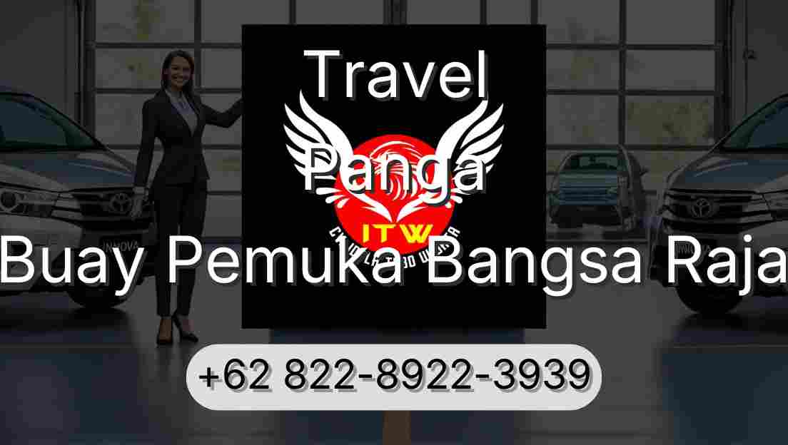 Travel Panga Buay Pemuka Bangsa Raja