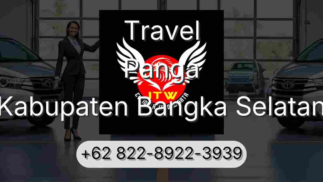 Travel Panga Kabupaten Bangka Selatan