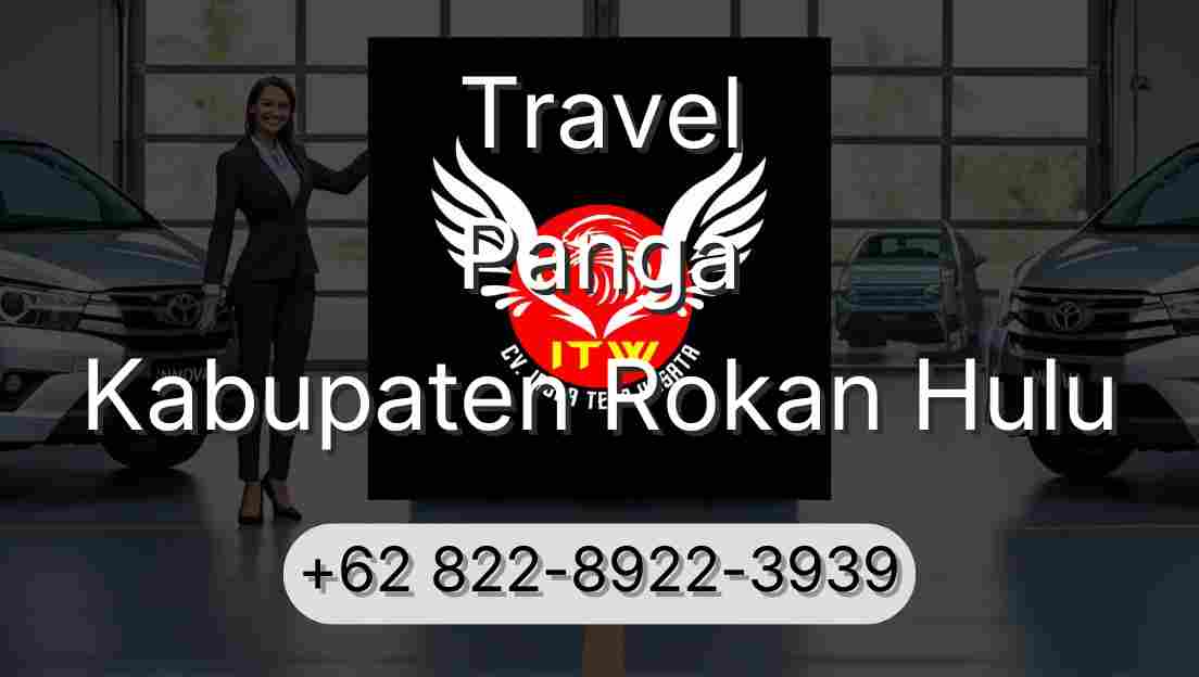Travel Panga Kabupaten Rokan Hulu