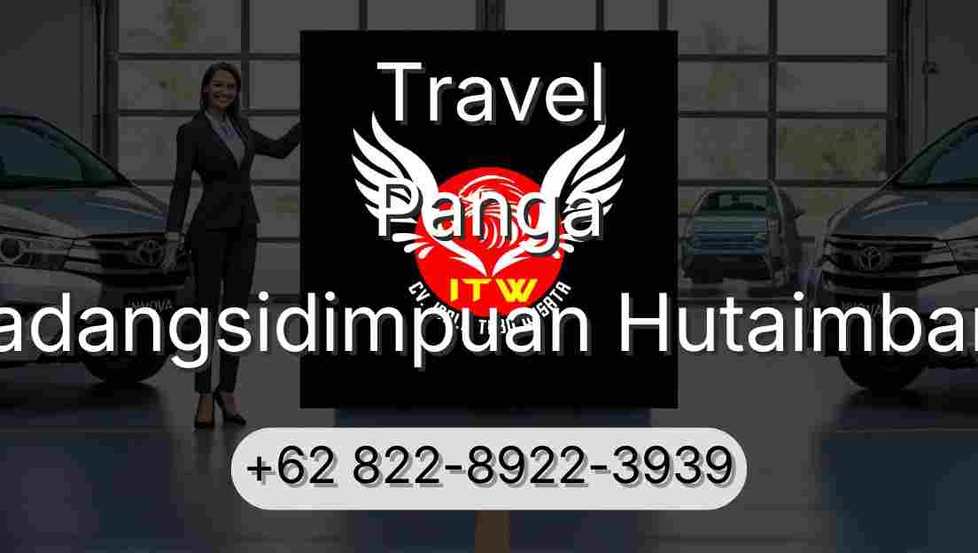Travel Panga Padangsidimpuan Hutaimbaru