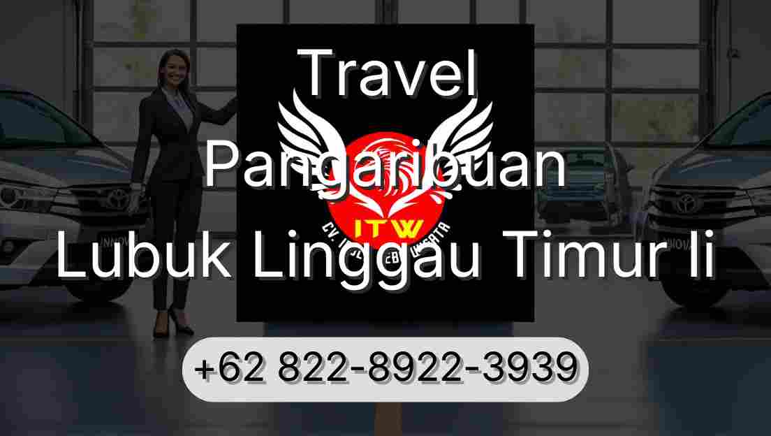 Travel Pangaribuan Lubuk Linggau Timur Ii