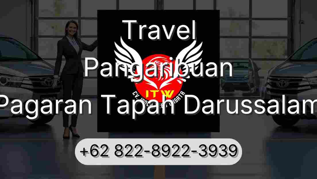 Travel Pangaribuan Pagaran Tapah Darussalam