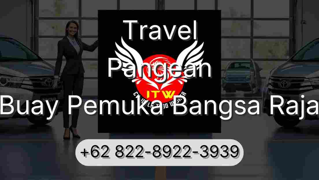 Travel Pangean Buay Pemuka Bangsa Raja