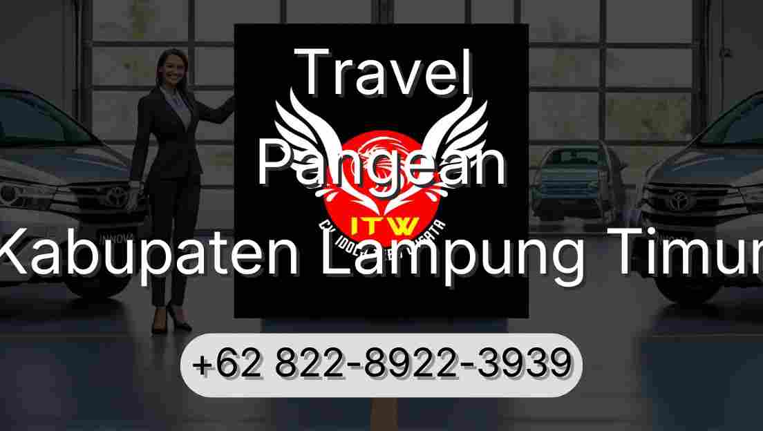 Travel Pangean Kabupaten Lampung Timur
