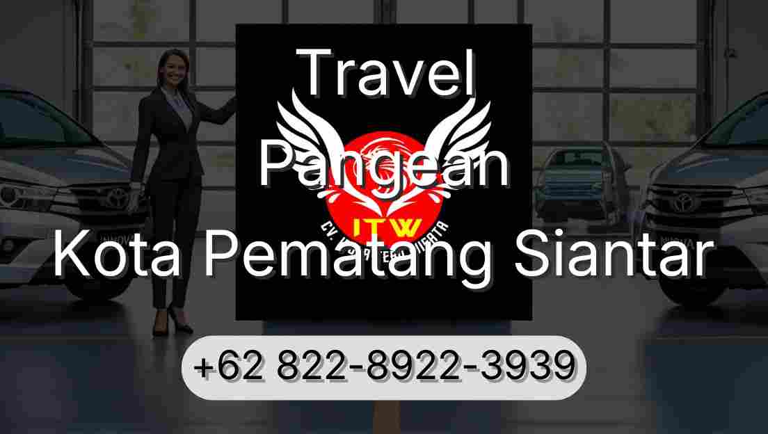 Travel Pangean Kota Pematang Siantar