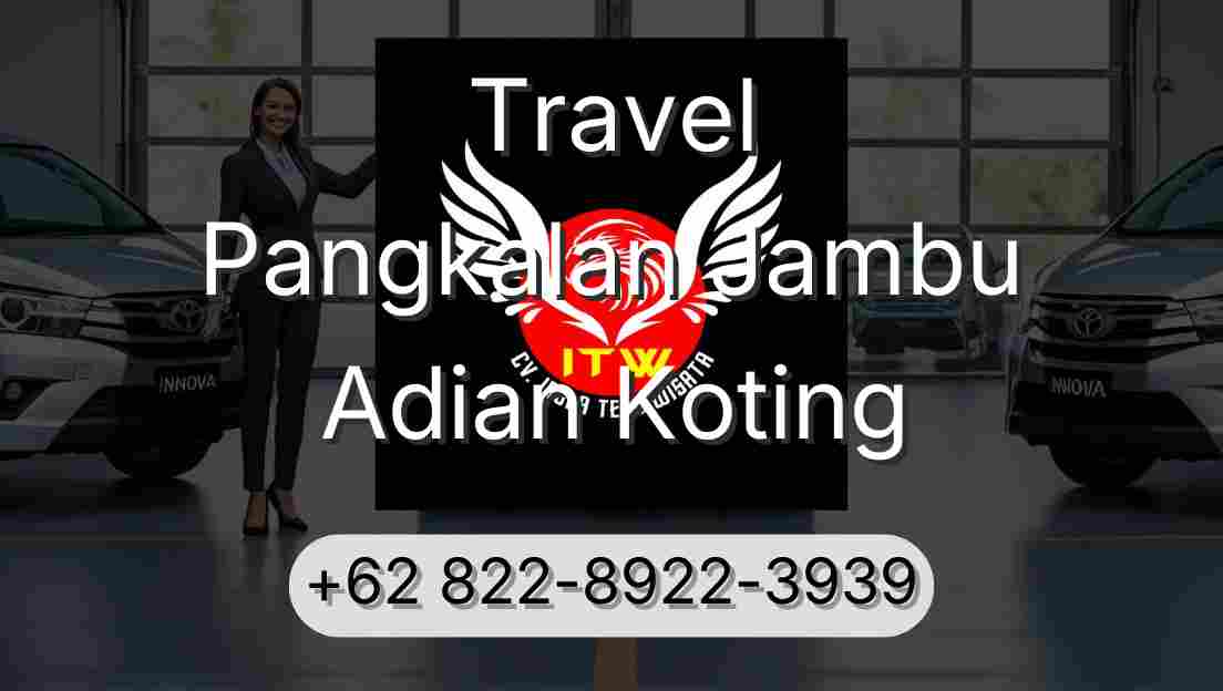 Travel Pangkalan Jambu Adian Koting