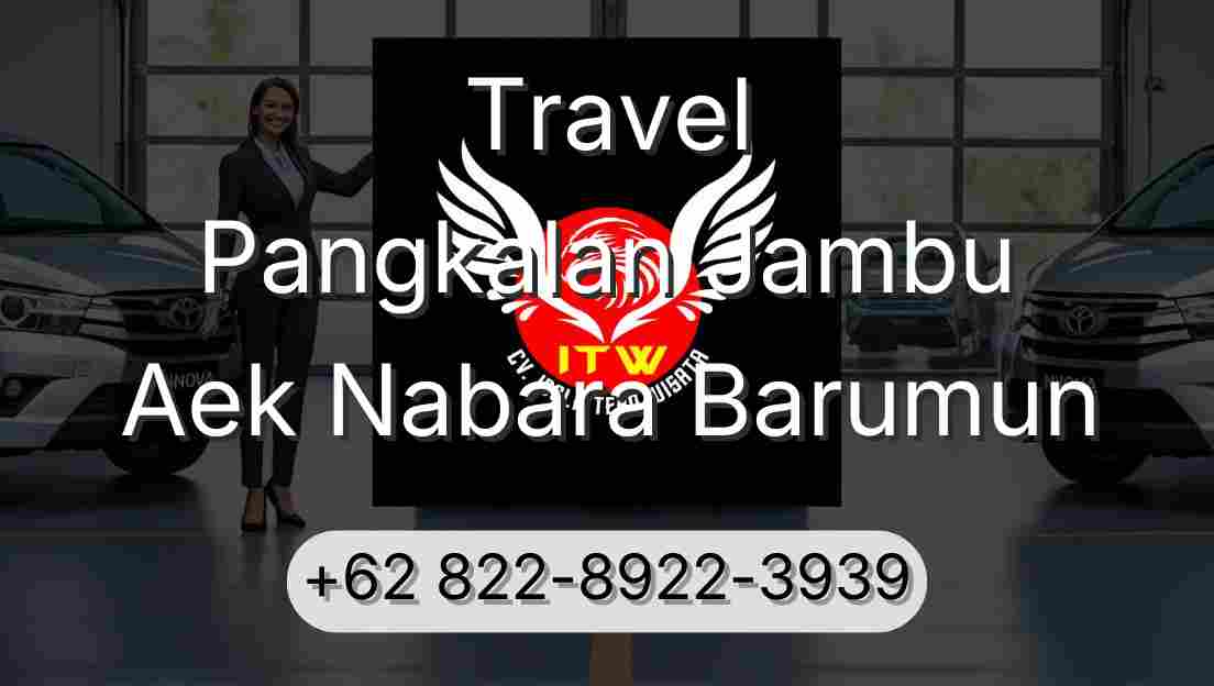 Travel Pangkalan Jambu Aek Nabara Barumun