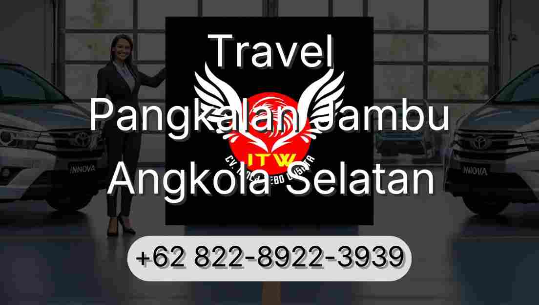 Travel Pangkalan Jambu Angkola Selatan