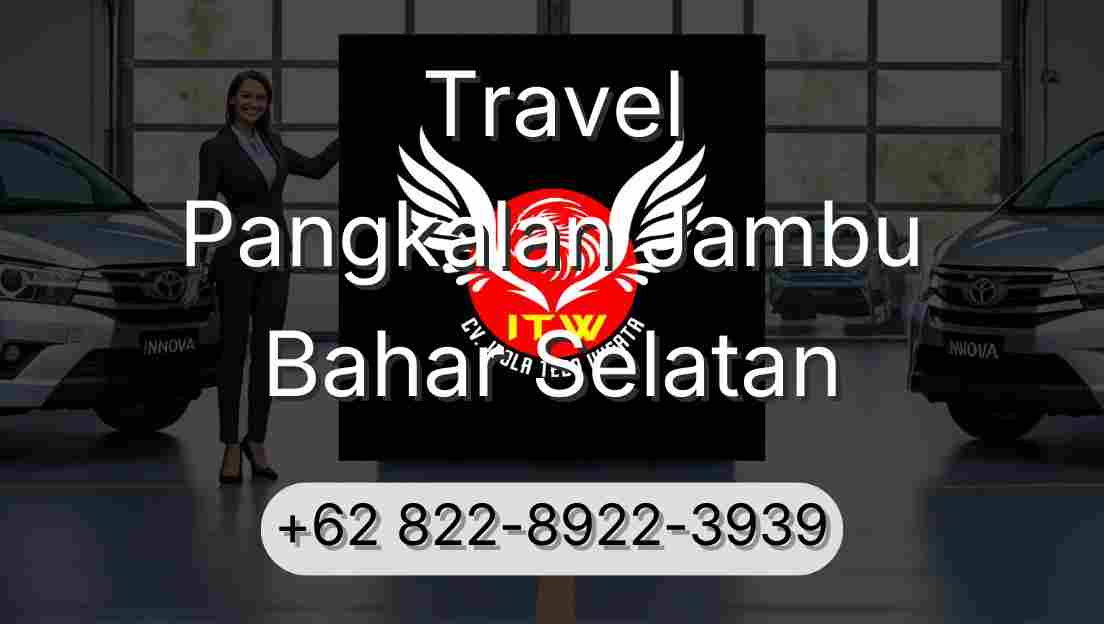 Travel Pangkalan Jambu Bahar Selatan