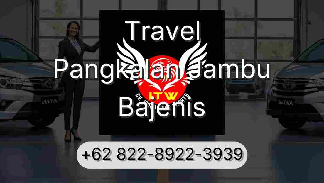 Travel Pangkalan Jambu Bajenis