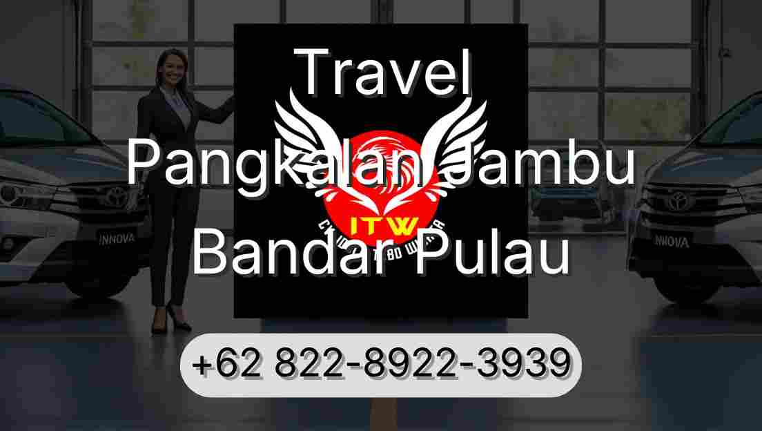 Travel Pangkalan Jambu Bandar Pulau