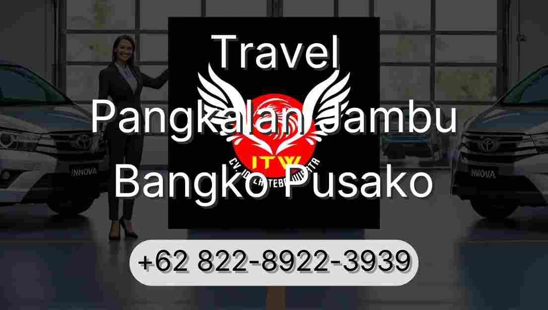 Travel Pangkalan Jambu Bangko Pusako