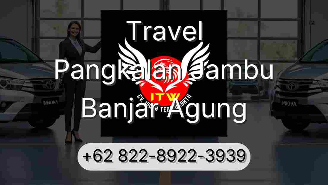 Travel Pangkalan Jambu Banjar Agung
