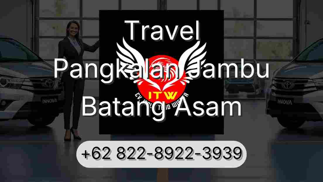 Travel Pangkalan Jambu Batang Asam