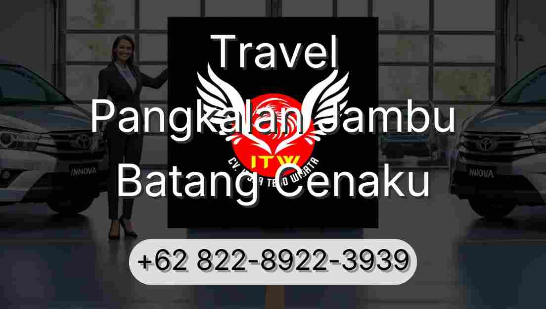 Travel Pangkalan Jambu Batang Cenaku