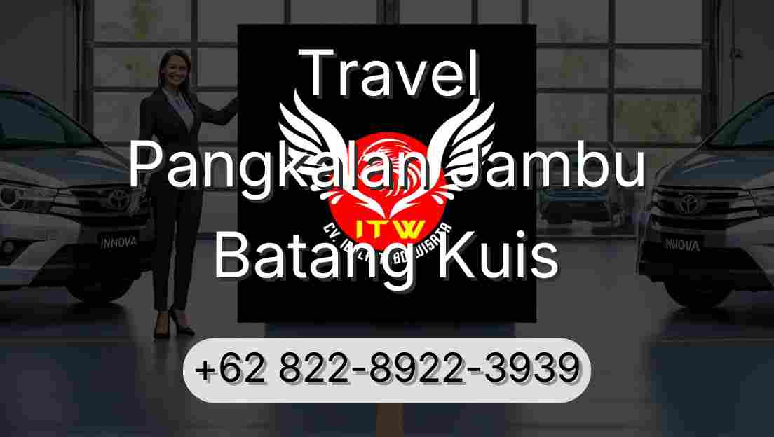 Travel Pangkalan Jambu Batang Kuis