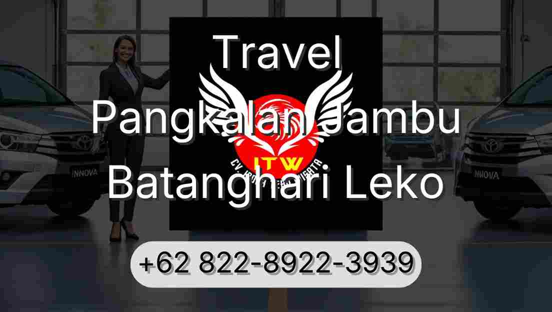 Travel Pangkalan Jambu Batanghari Leko