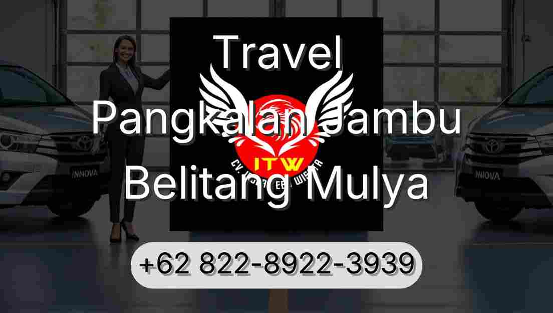 Travel Pangkalan Jambu Belitang Mulya