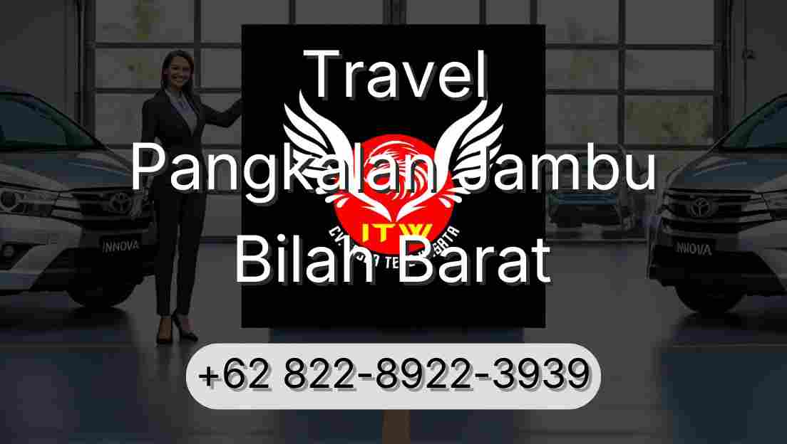 Travel Pangkalan Jambu Bilah Barat