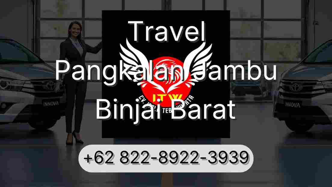 Travel Pangkalan Jambu Binjai Barat