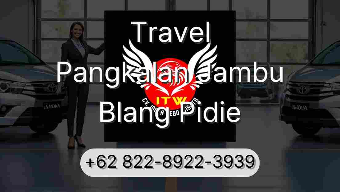 Travel Pangkalan Jambu Blang Pidie