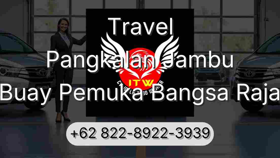 Travel Pangkalan Jambu Buay Pemuka Bangsa Raja