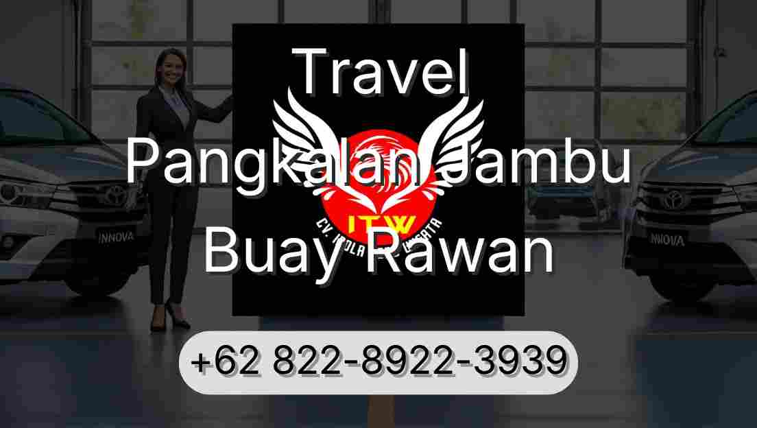 Travel Pangkalan Jambu Buay Rawan