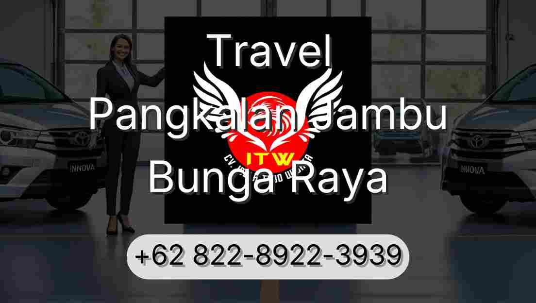 Travel Pangkalan Jambu Bunga Raya