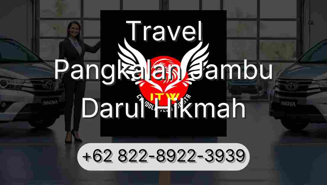 Travel Pangkalan Jambu Darul Hikmah