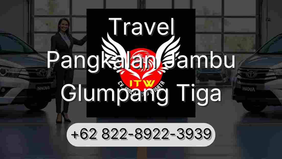 Travel Pangkalan Jambu Glumpang Tiga