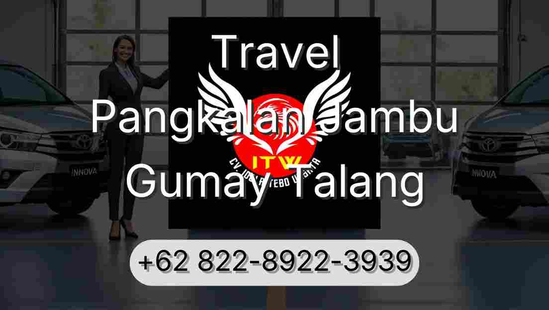 Travel Pangkalan Jambu Gumay Talang