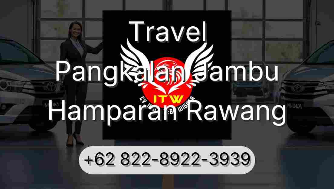 Travel Pangkalan Jambu Hamparan Rawang