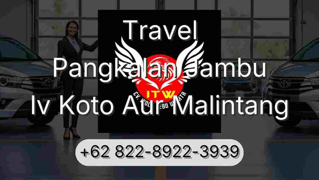 Travel Pangkalan Jambu Iv Koto Aur Malintang