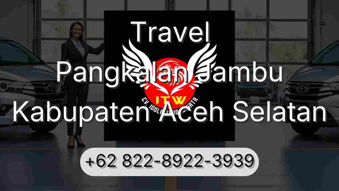 Travel Pangkalan Jambu Kabupaten Aceh Selatan