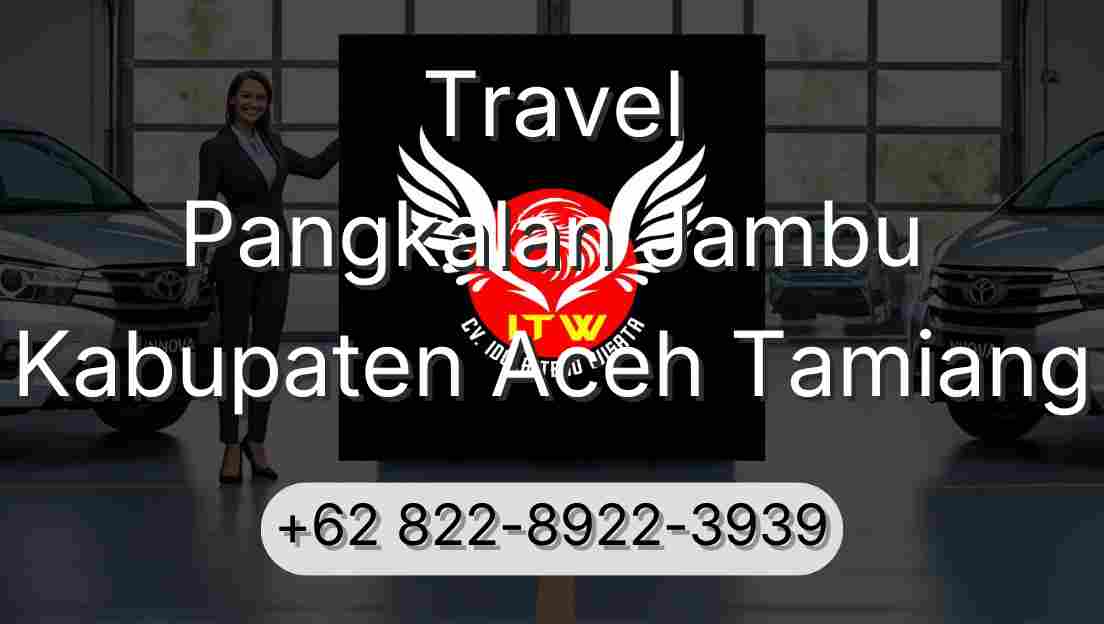 Travel Pangkalan Jambu Kabupaten Aceh Tamiang