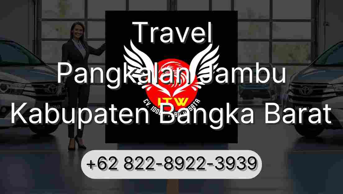 Travel Pangkalan Jambu Kabupaten Bangka Barat