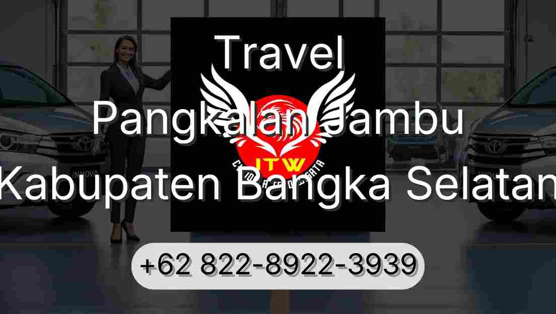 Travel Pangkalan Jambu Kabupaten Bangka Selatan
