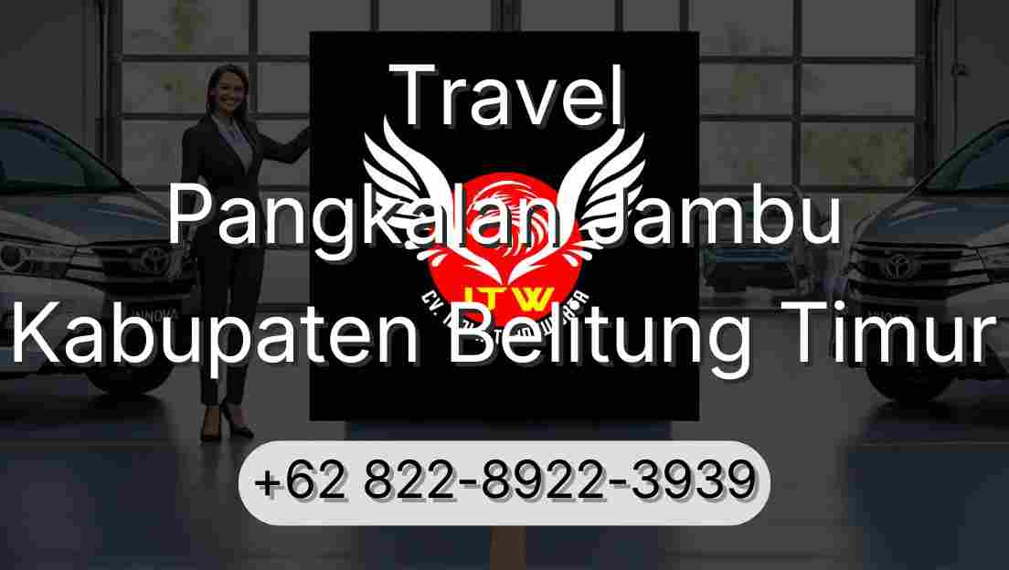 Travel Pangkalan Jambu Kabupaten Belitung Timur