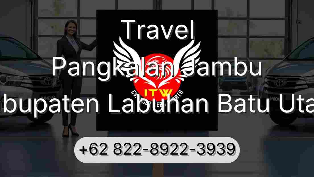 Travel Pangkalan Jambu Kabupaten Labuhan Batu Utara