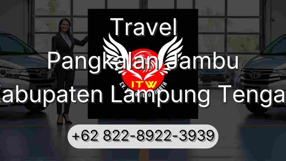 Travel Pangkalan Jambu Kabupaten Lampung Tengah