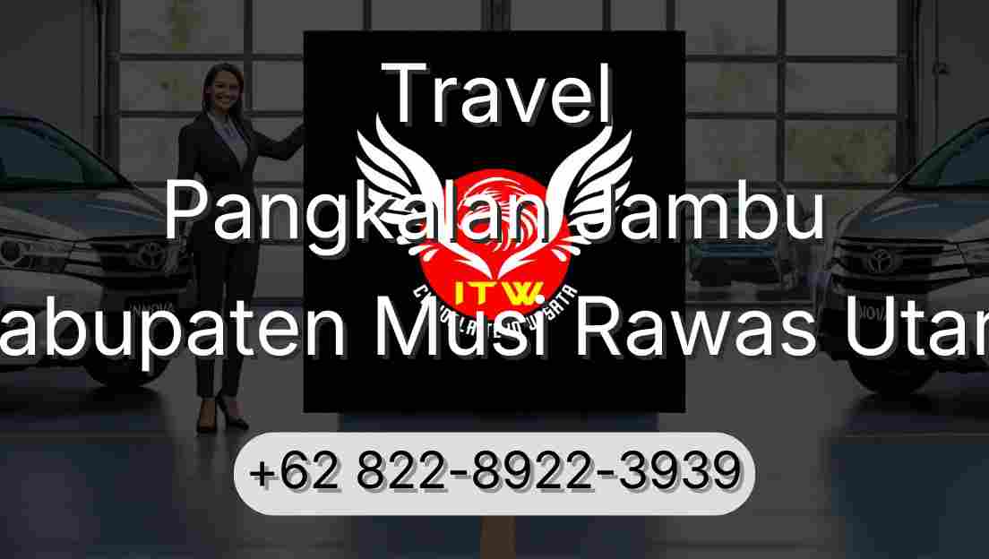 Travel Pangkalan Jambu Kabupaten Musi Rawas Utara