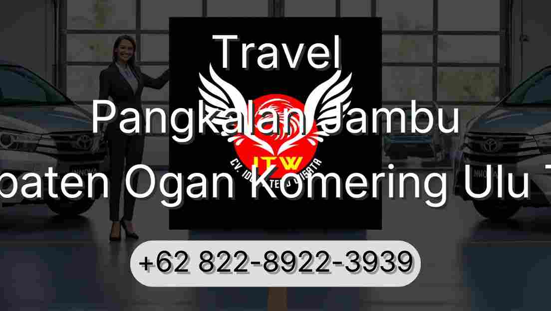 Travel Pangkalan Jambu Kabupaten Ogan Komering Ulu Timur