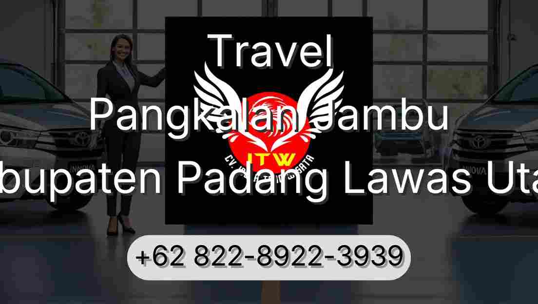 Travel Pangkalan Jambu Kabupaten Padang Lawas Utara