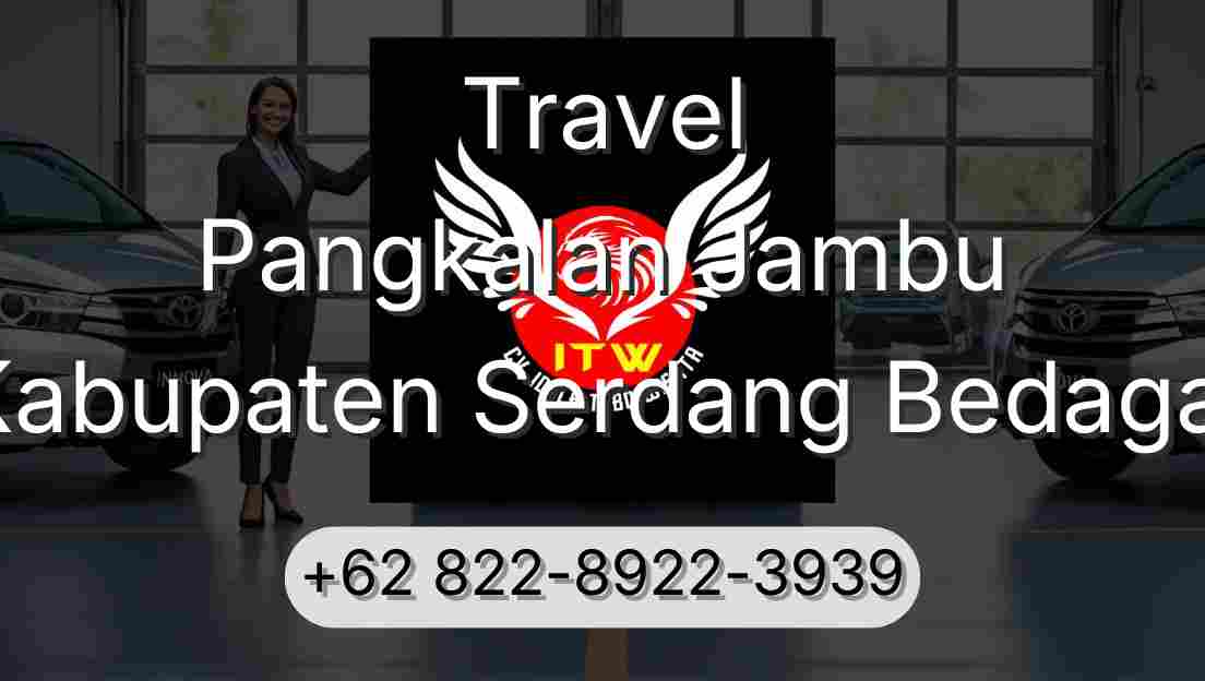 Travel Pangkalan Jambu Kabupaten Serdang Bedagai