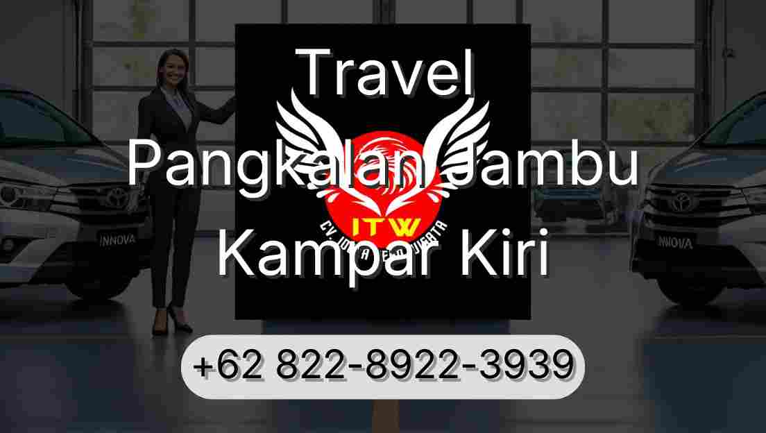 Travel Pangkalan Jambu Kampar Kiri