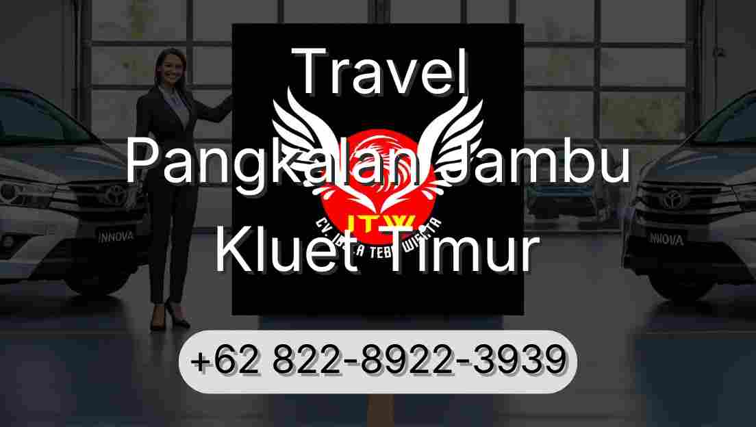 Travel Pangkalan Jambu Kluet Timur